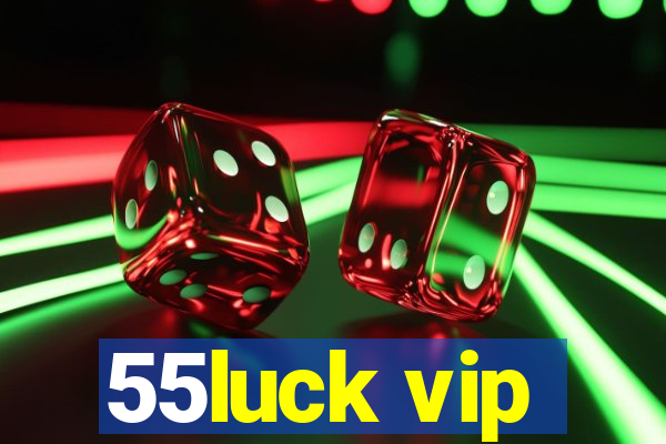 55luck vip